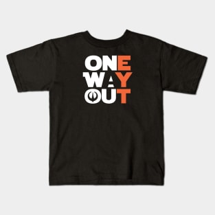 One Way Out Kids T-Shirt